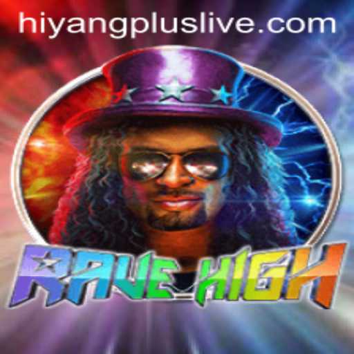 RaveHigh: The Ultimate Gaming Experience with HiyangPlus